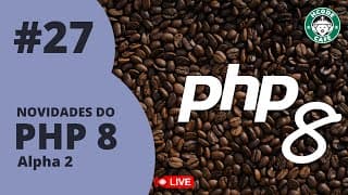 PHP 8 Alpha 2, Apple com Processadores ARM e Dicas para Criar Sua Empresa - Hcode Café ☕ #27